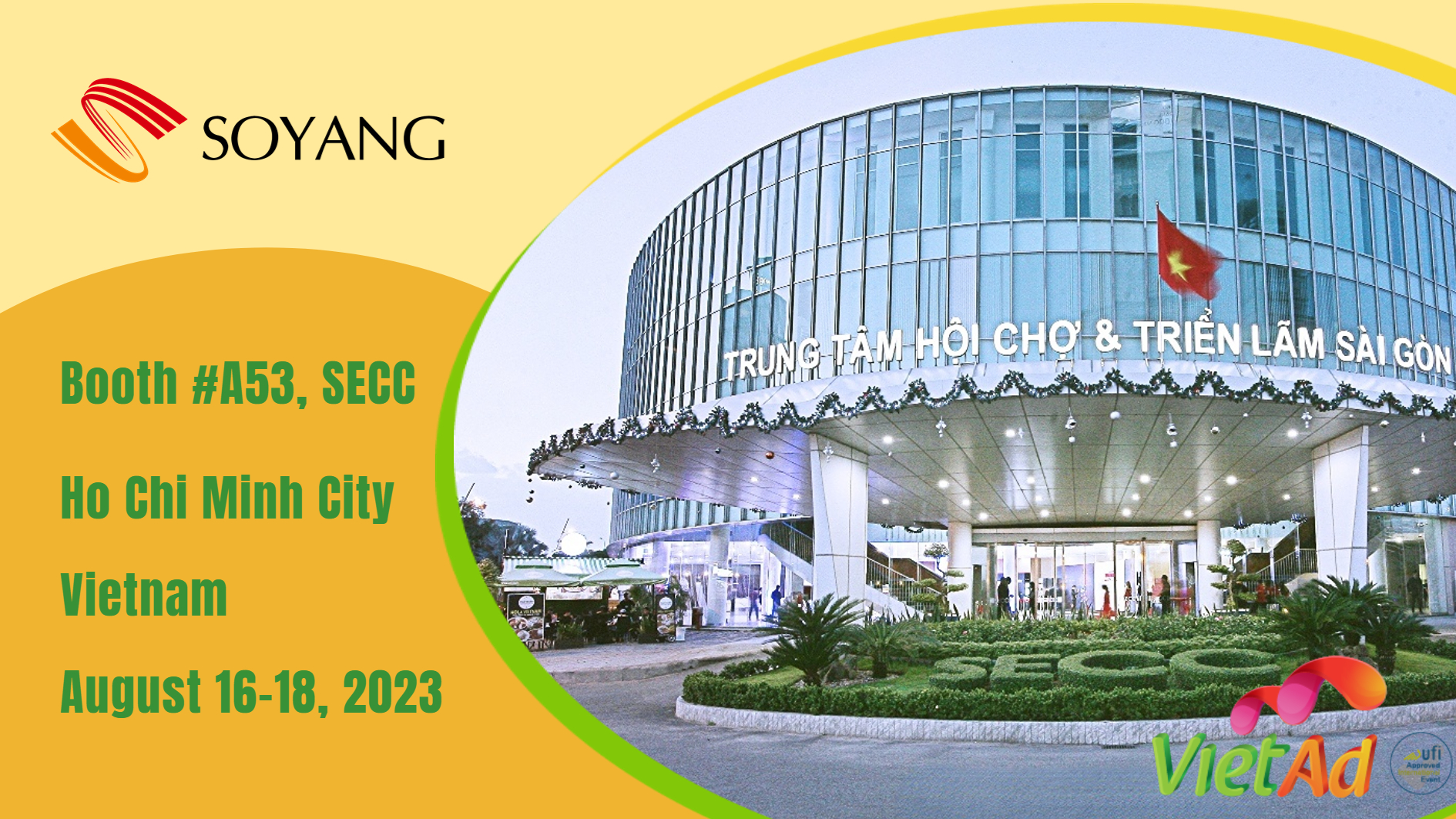 Welcome to visit Soyang Booth #A53 @VietAd 2023